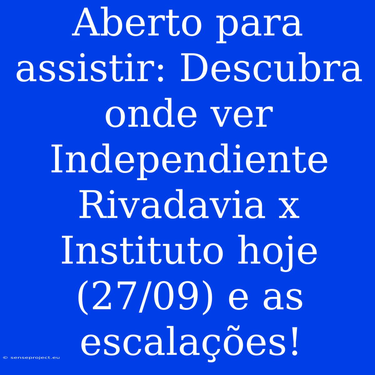 Aberto Para Assistir: Descubra Onde Ver Independiente Rivadavia X Instituto Hoje (27/09) E As Escalações!