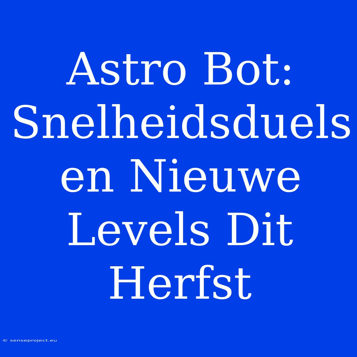 Astro Bot: Snelheidsduels En Nieuwe Levels Dit Herfst