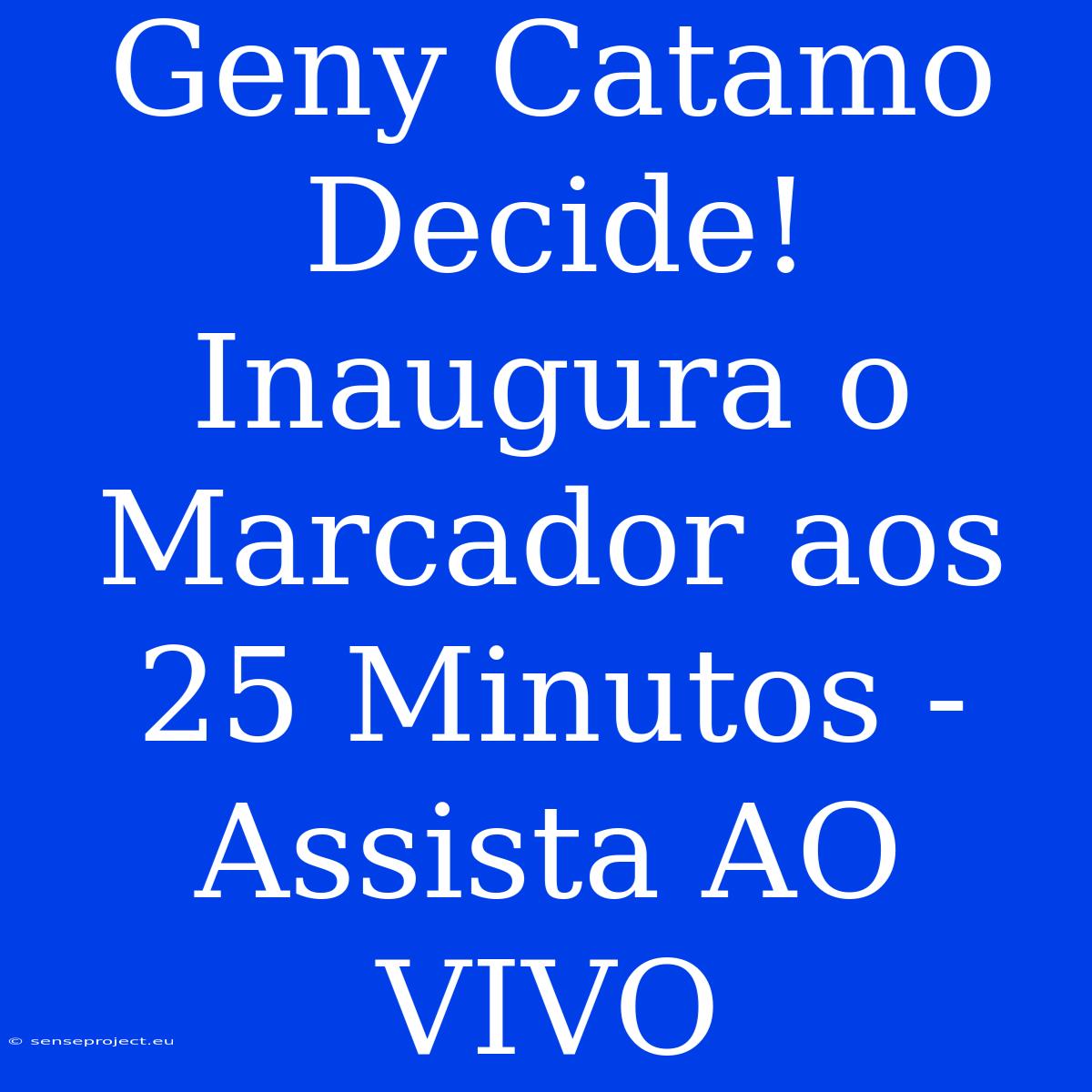 Geny Catamo Decide! Inaugura O Marcador Aos 25 Minutos - Assista AO VIVO