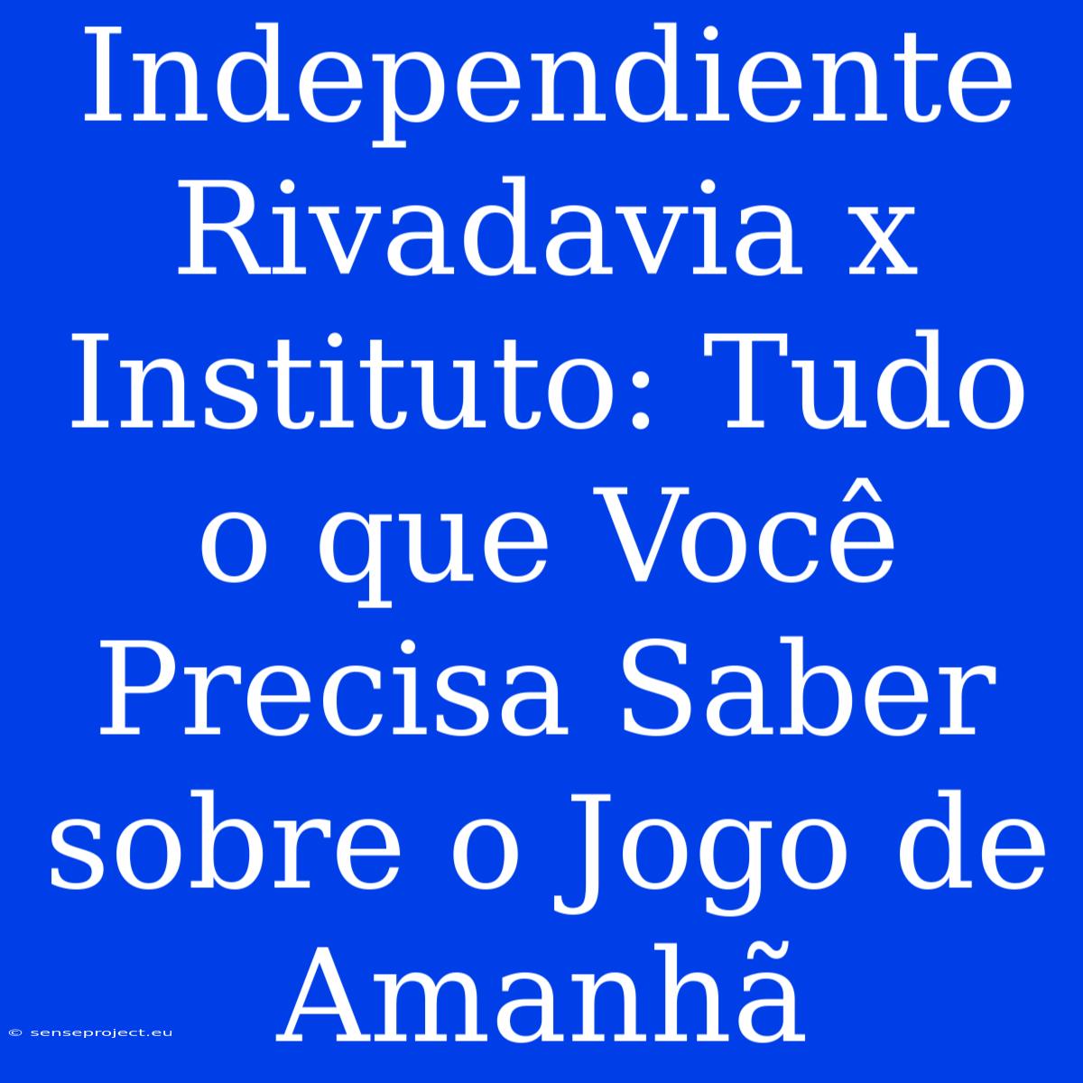 Independiente Rivadavia X Instituto: Tudo O Que Você Precisa Saber Sobre O Jogo De Amanhã