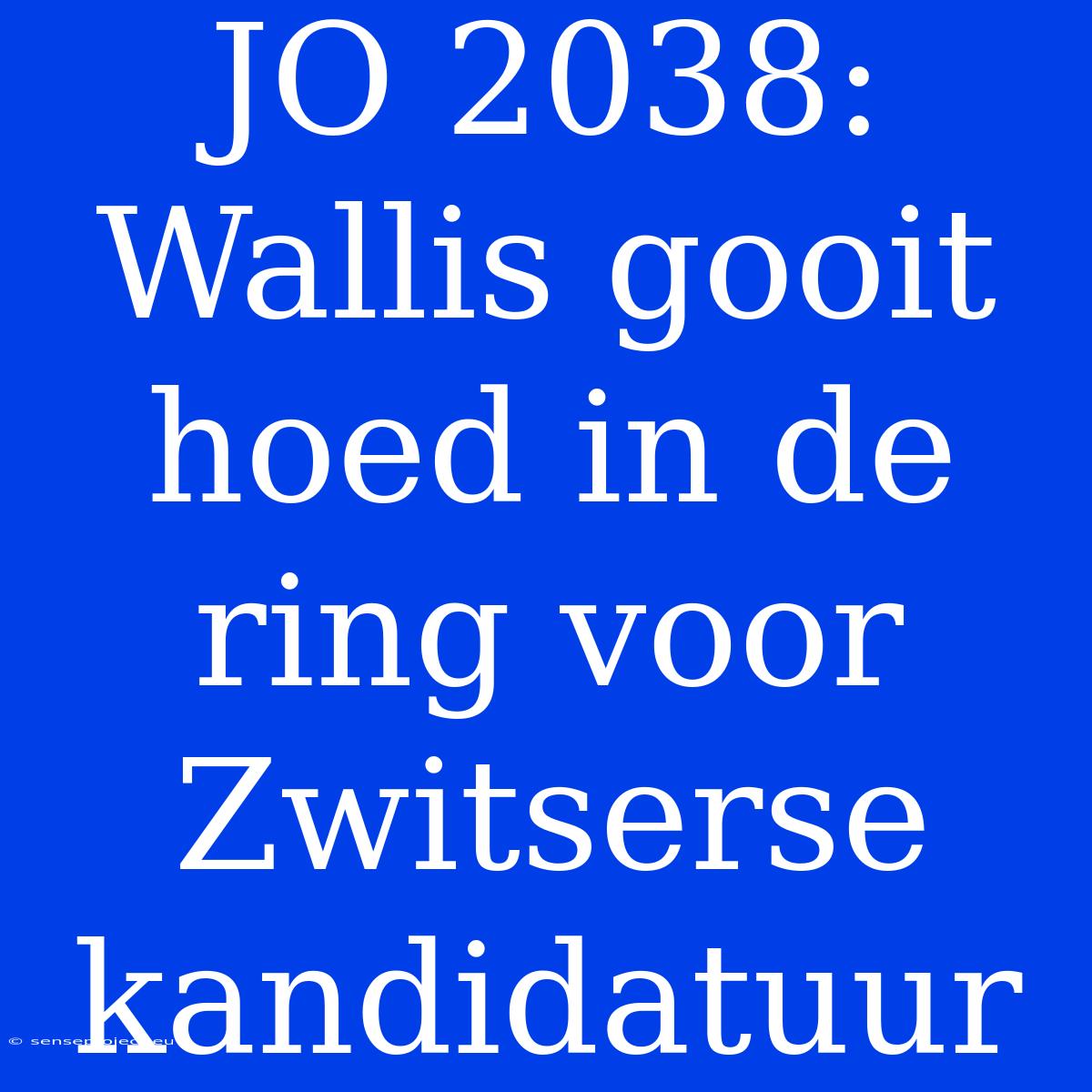 JO 2038: Wallis Gooit Hoed In De Ring Voor Zwitserse Kandidatuur