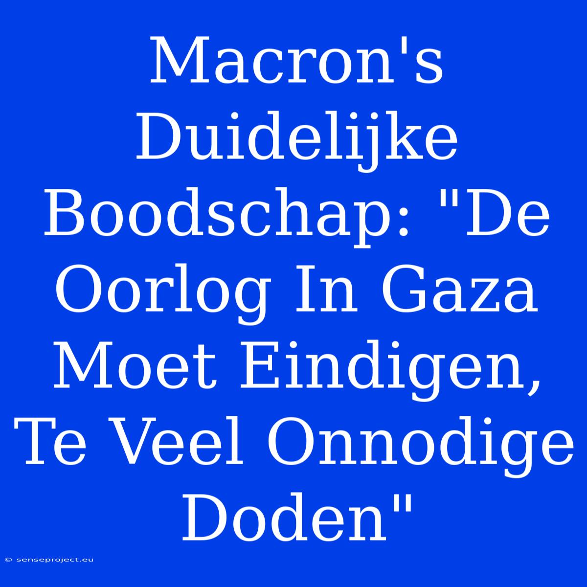 Macron's Duidelijke Boodschap: 