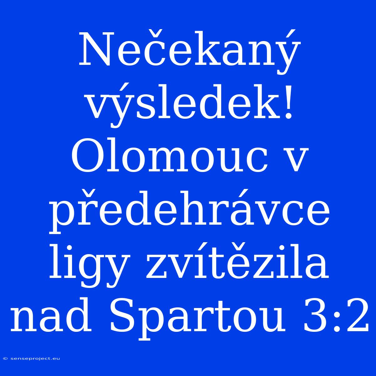 Nečekaný Výsledek! Olomouc V Předehrávce Ligy Zvítězila Nad Spartou 3:2