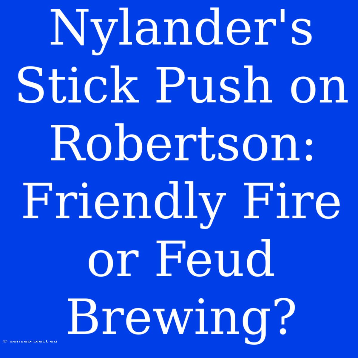 Nylander's Stick Push On Robertson: Friendly Fire Or Feud Brewing?