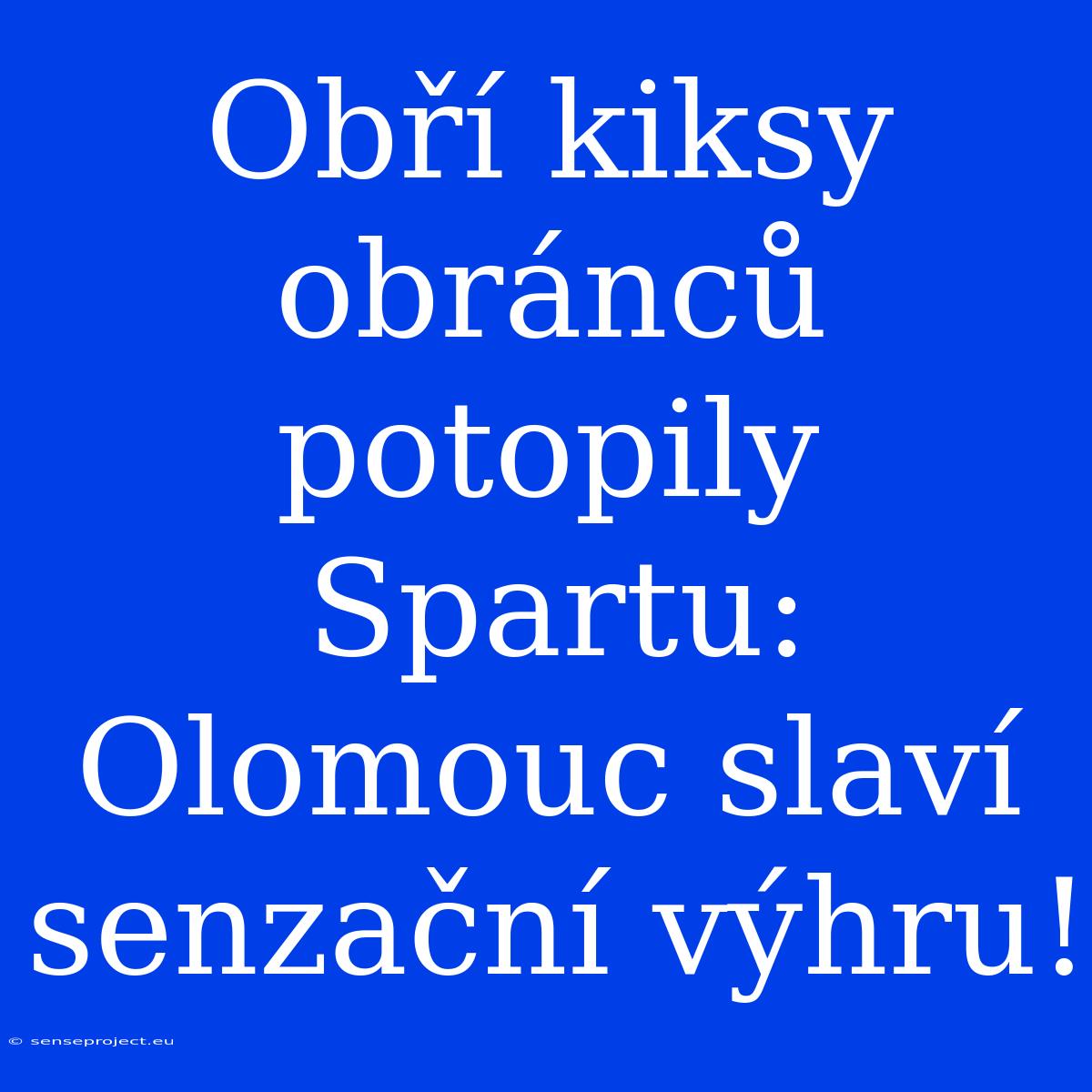 Obří Kiksy Obránců Potopily Spartu: Olomouc Slaví Senzační Výhru!