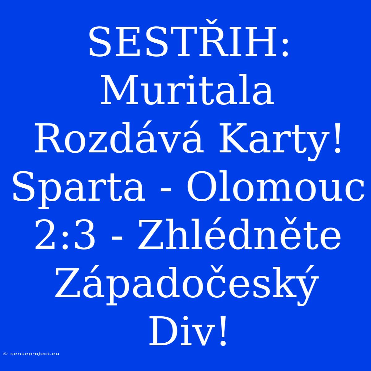 SESTŘIH: Muritala Rozdává Karty! Sparta - Olomouc 2:3 - Zhlédněte Západočeský Div!