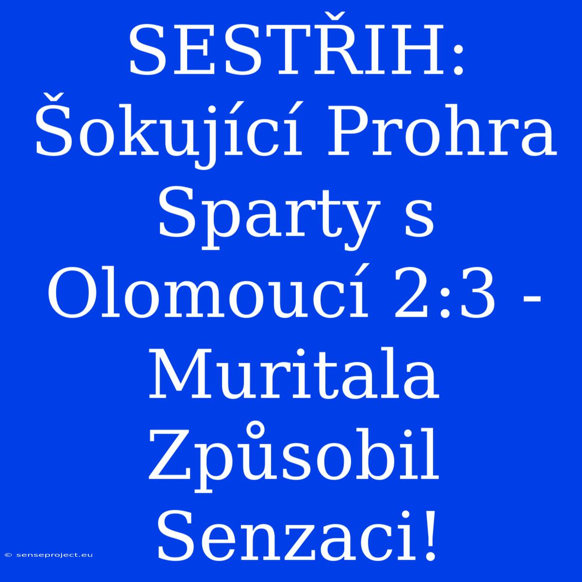 SESTŘIH: Šokující Prohra Sparty S Olomoucí 2:3 - Muritala Způsobil Senzaci!