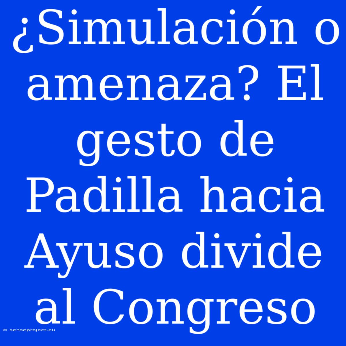 ¿Simulación O Amenaza? El Gesto De Padilla Hacia Ayuso Divide Al Congreso