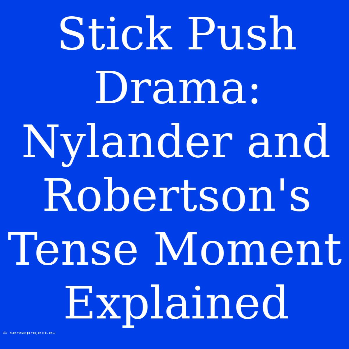 Stick Push Drama: Nylander And Robertson's Tense Moment Explained