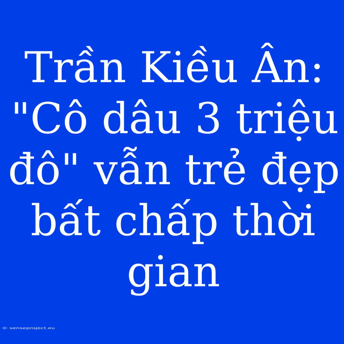 Trần Kiều Ân: 