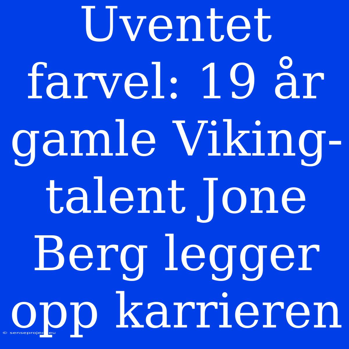 Uventet Farvel: 19 År Gamle Viking-talent Jone Berg Legger Opp Karrieren