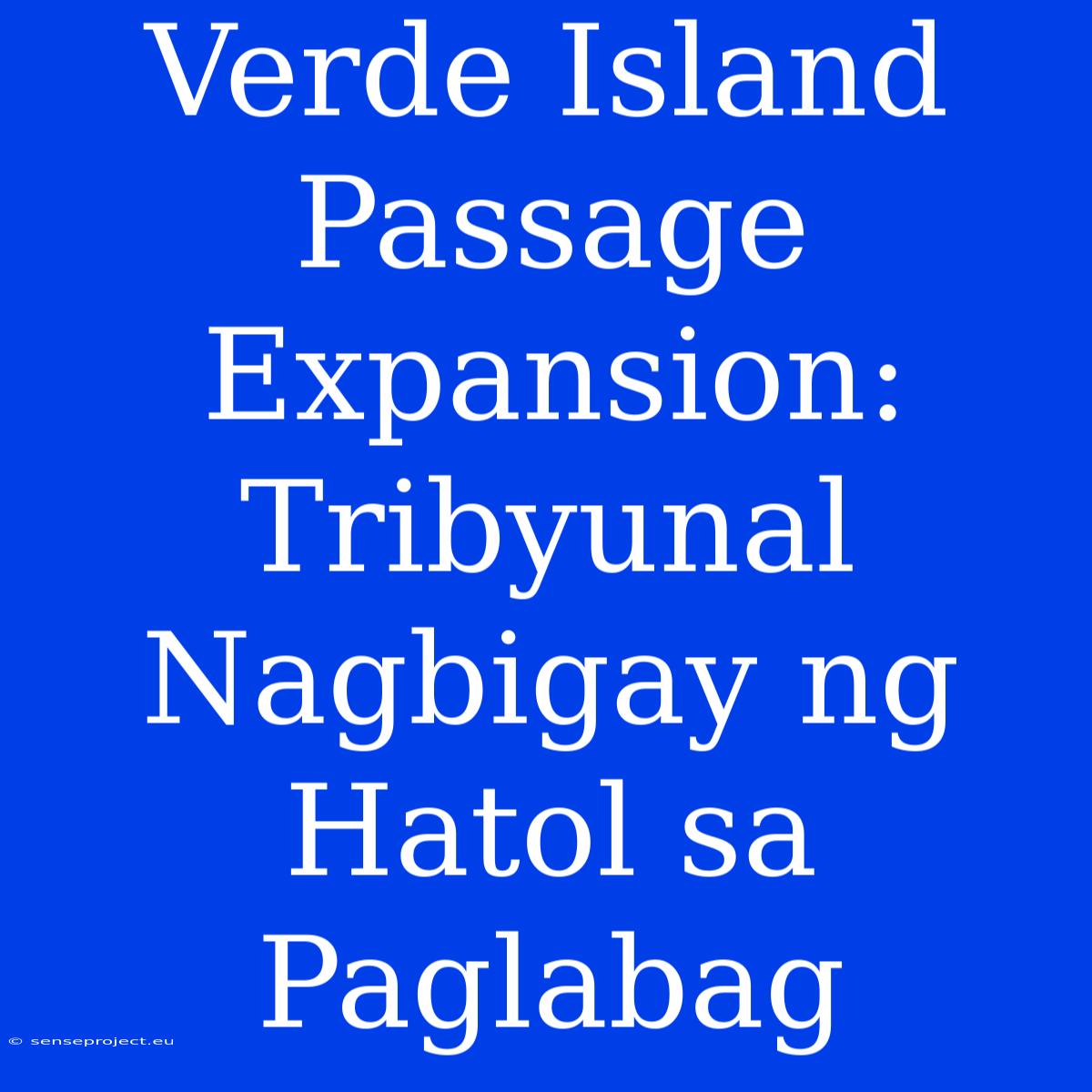 Verde Island Passage Expansion: Tribyunal Nagbigay Ng Hatol Sa Paglabag