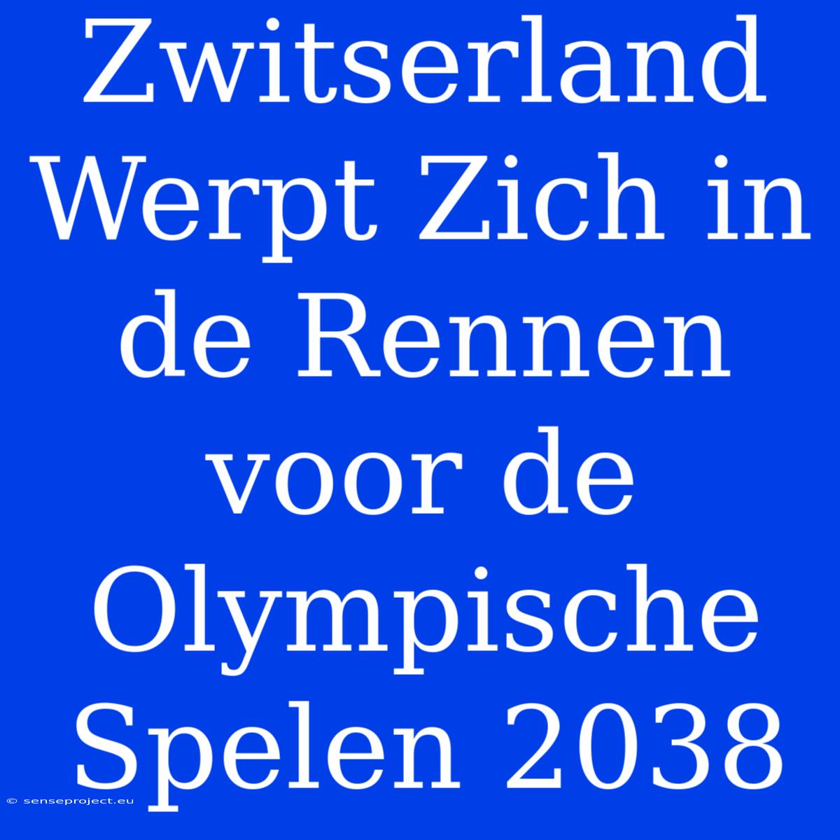 Zwitserland Werpt Zich In De Rennen Voor De Olympische Spelen 2038